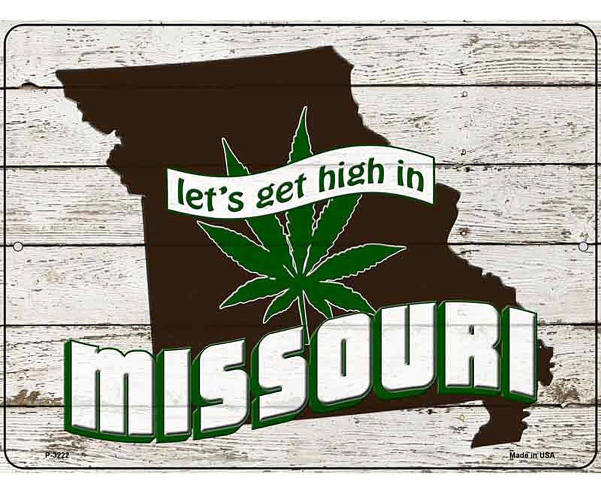 Get High In Missouri Novelty Metal Parking Sign