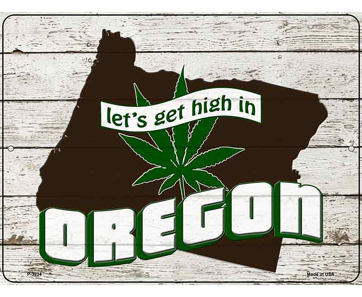 Get High In Oregon Novelty Metal Parking Sign