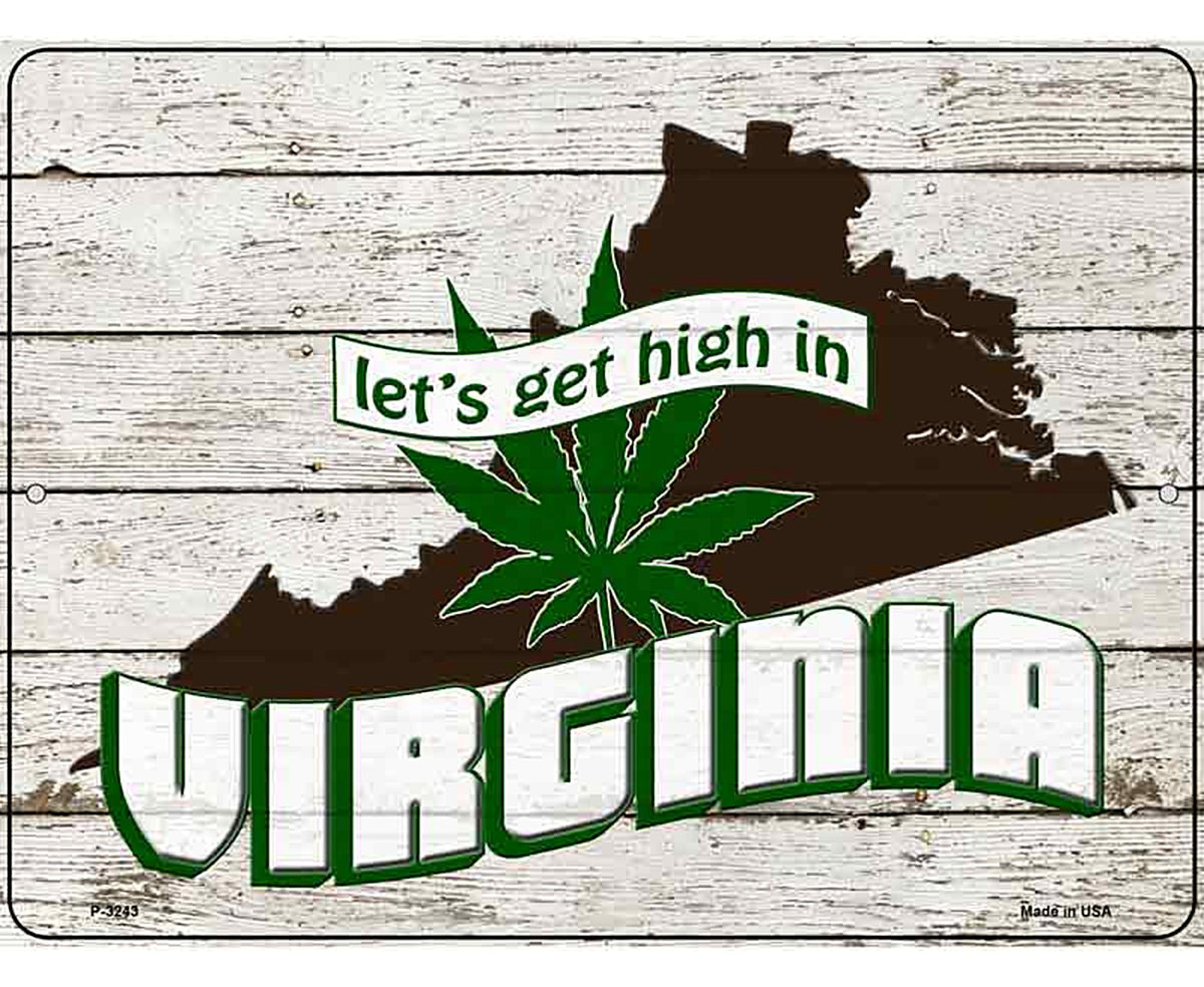 Get High In Virginia Novelty Metal Parking Sign