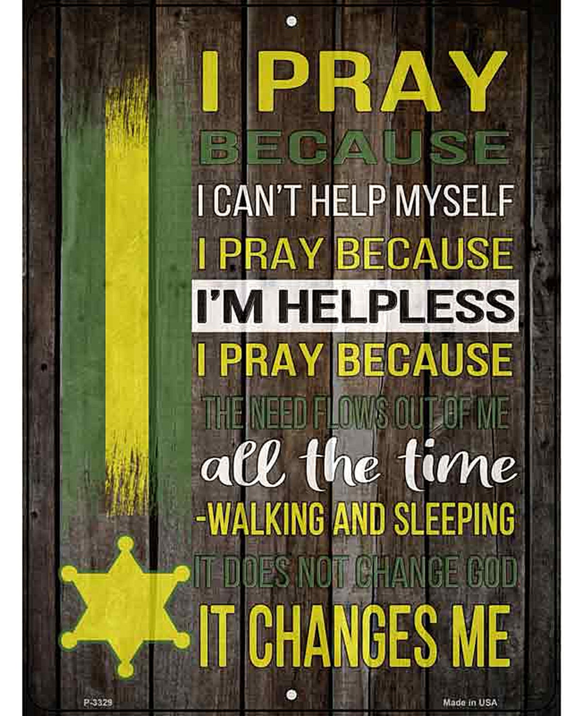 I Pray Sheriff Novelty Metal Parking Sign