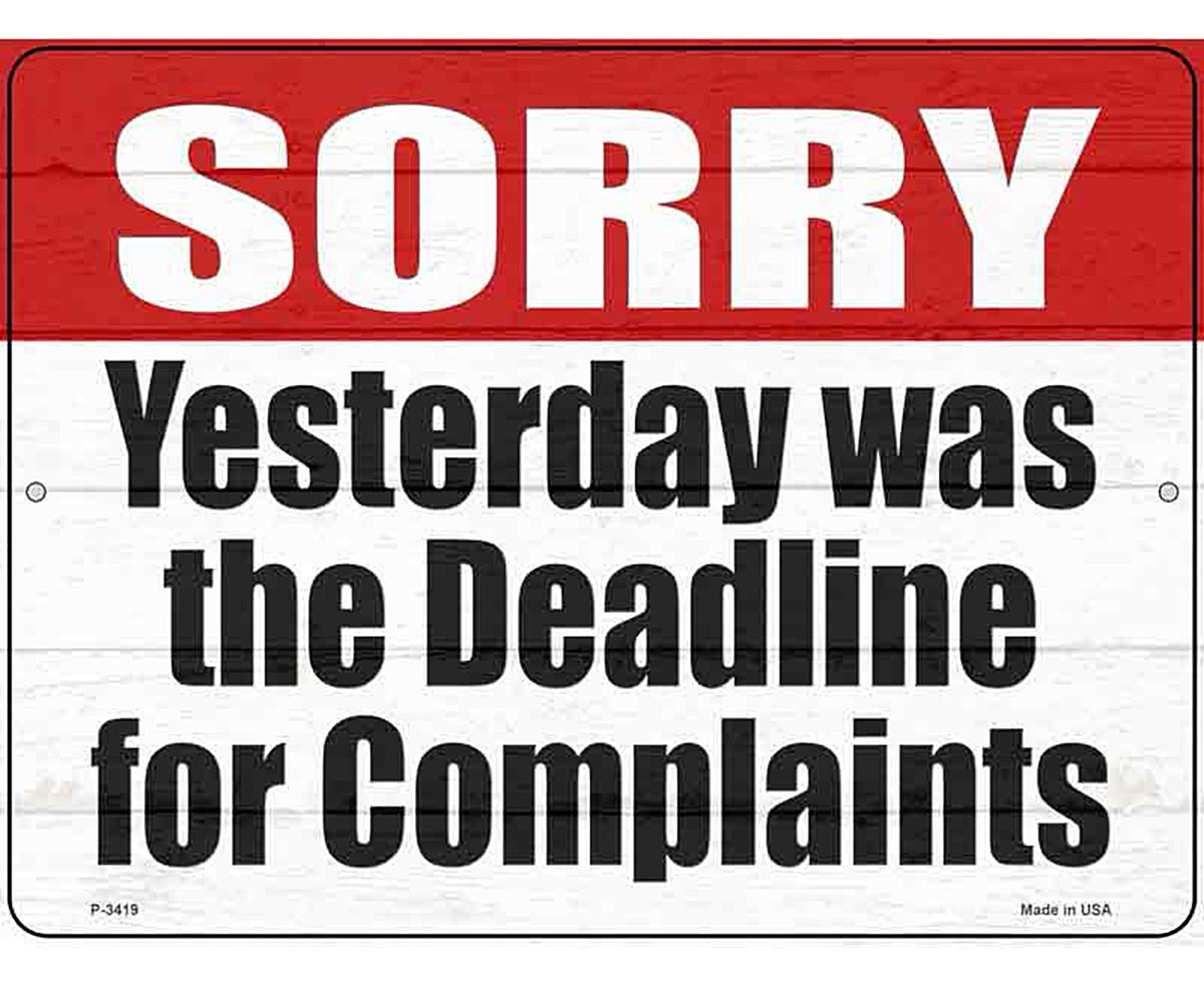 Complaint Deadline Yesterday Novelty Metal Parking Sign