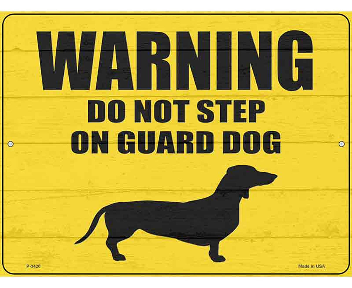 Dont Step On Guard Dog Weenie Novelty Metal Parking Sign