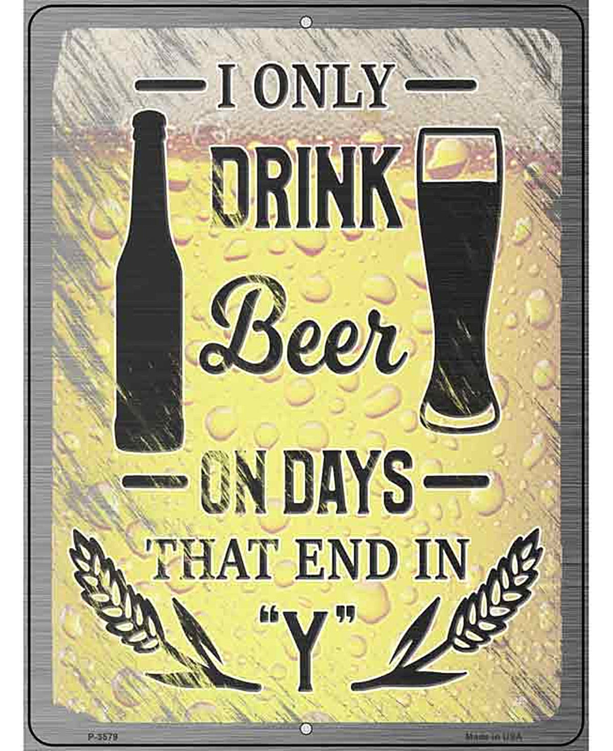 Drink On Days End In Y Novelty Metal Parking Sign