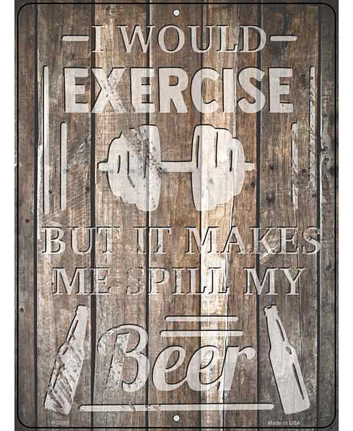 Exercise Makes Me Spill Beer Novelty Metal Parking Sign