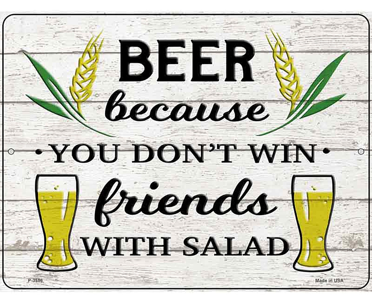 Win Friends With Salad Novelty Metal Parking Sign