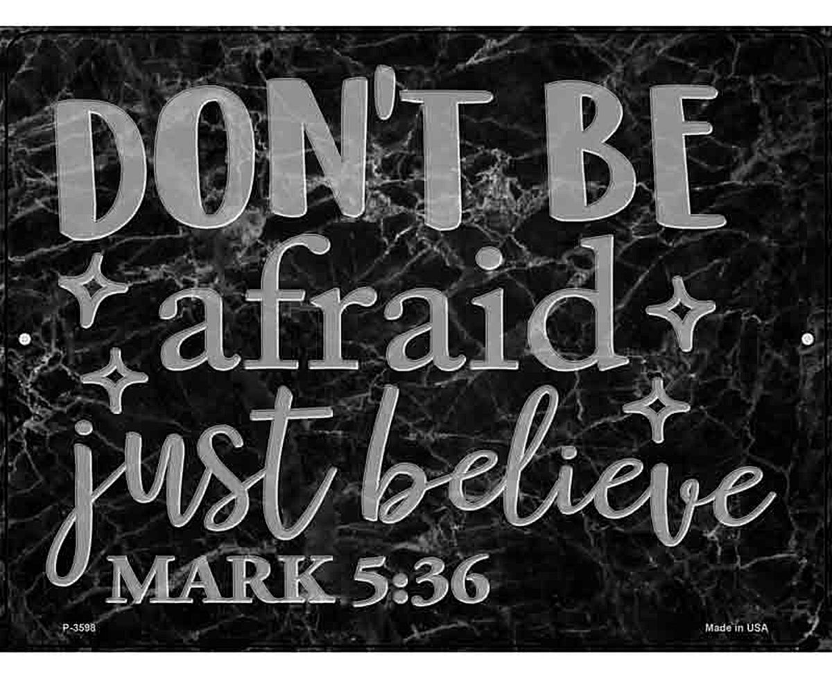 Just Believe Bible Verse Novelty Metal Parking Sign
