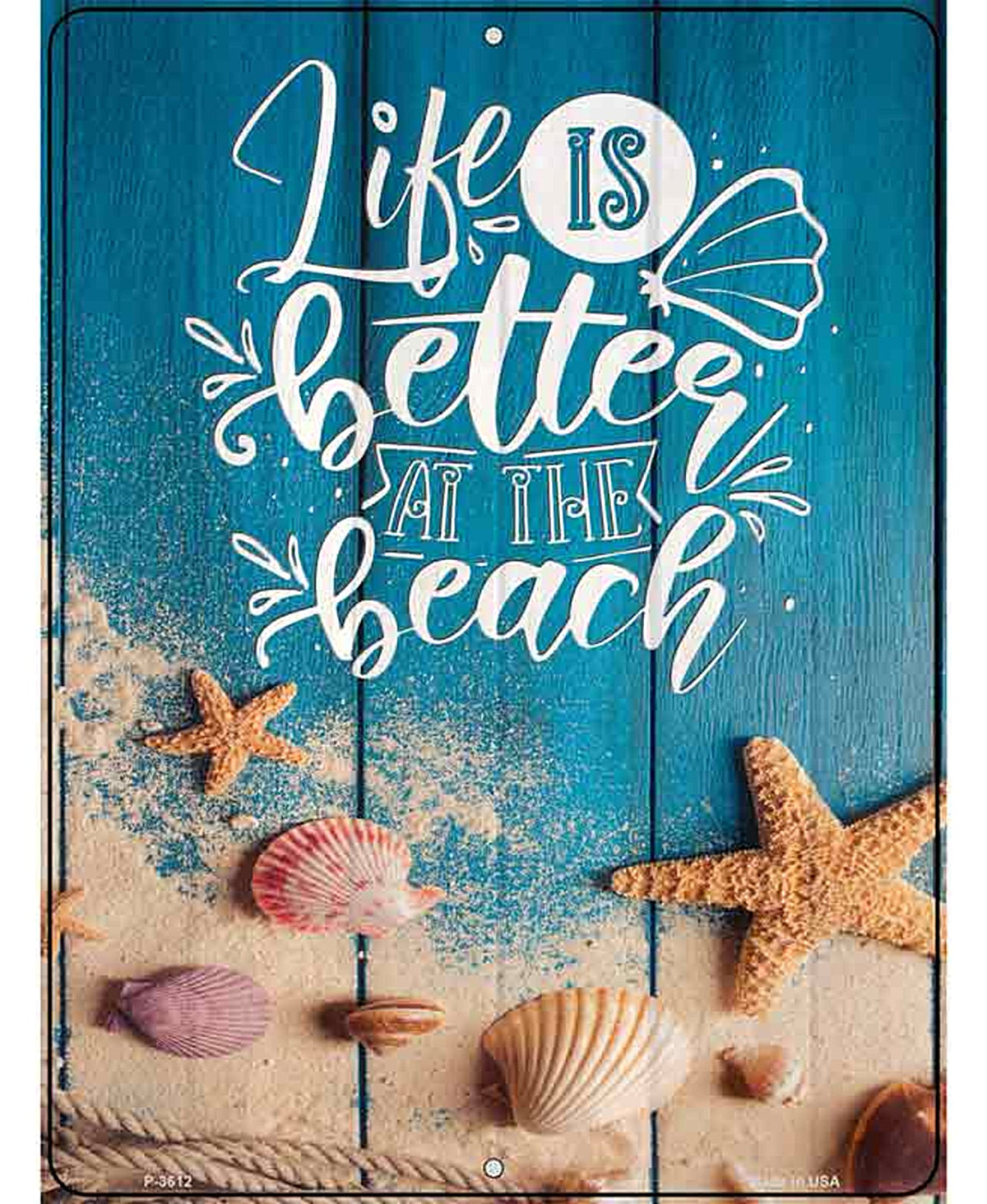 Life Is Better At The Beach Seashells Novelty Metal Parking Sign