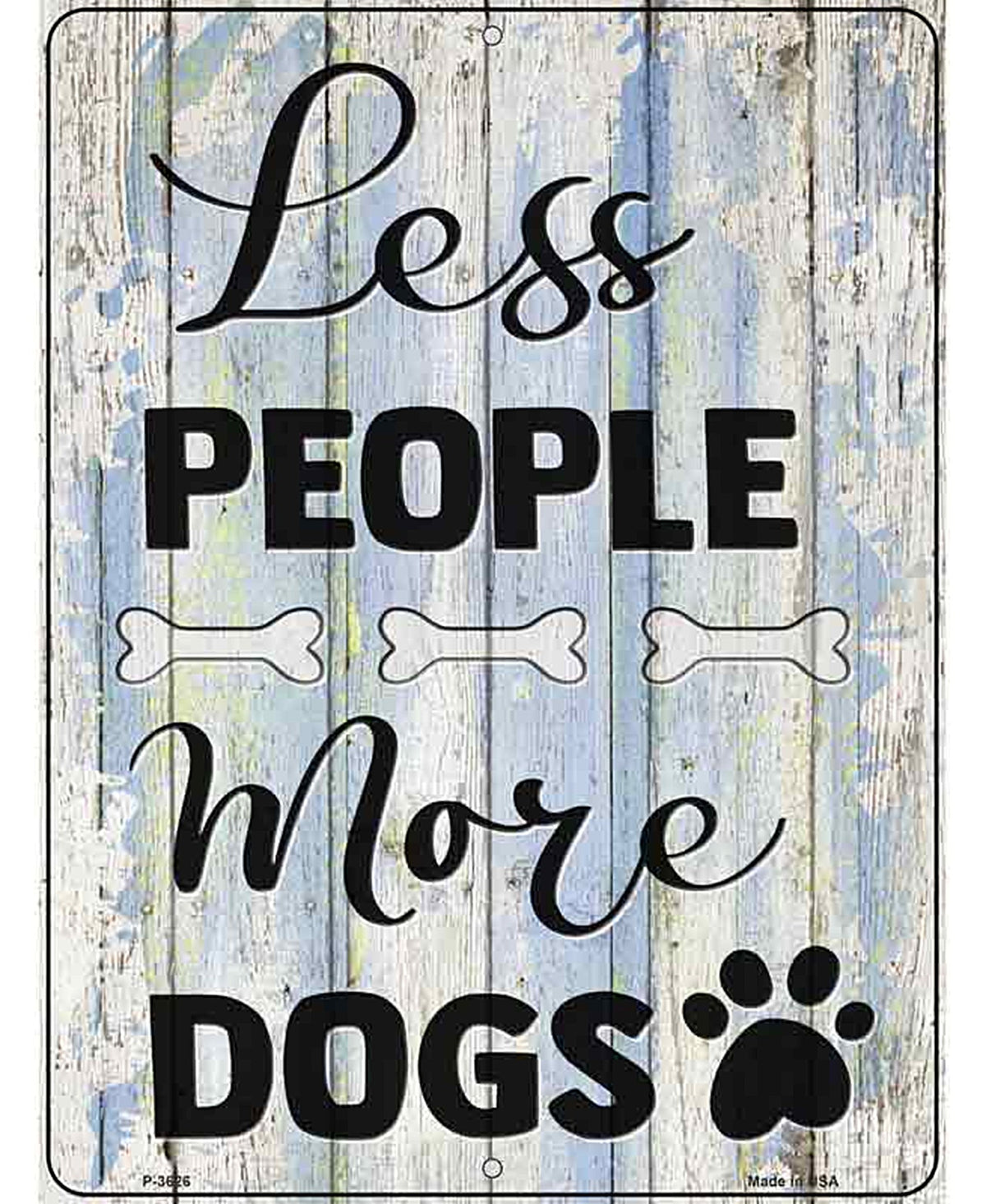 Less People More Dogs Novelty Metal Parking Sign