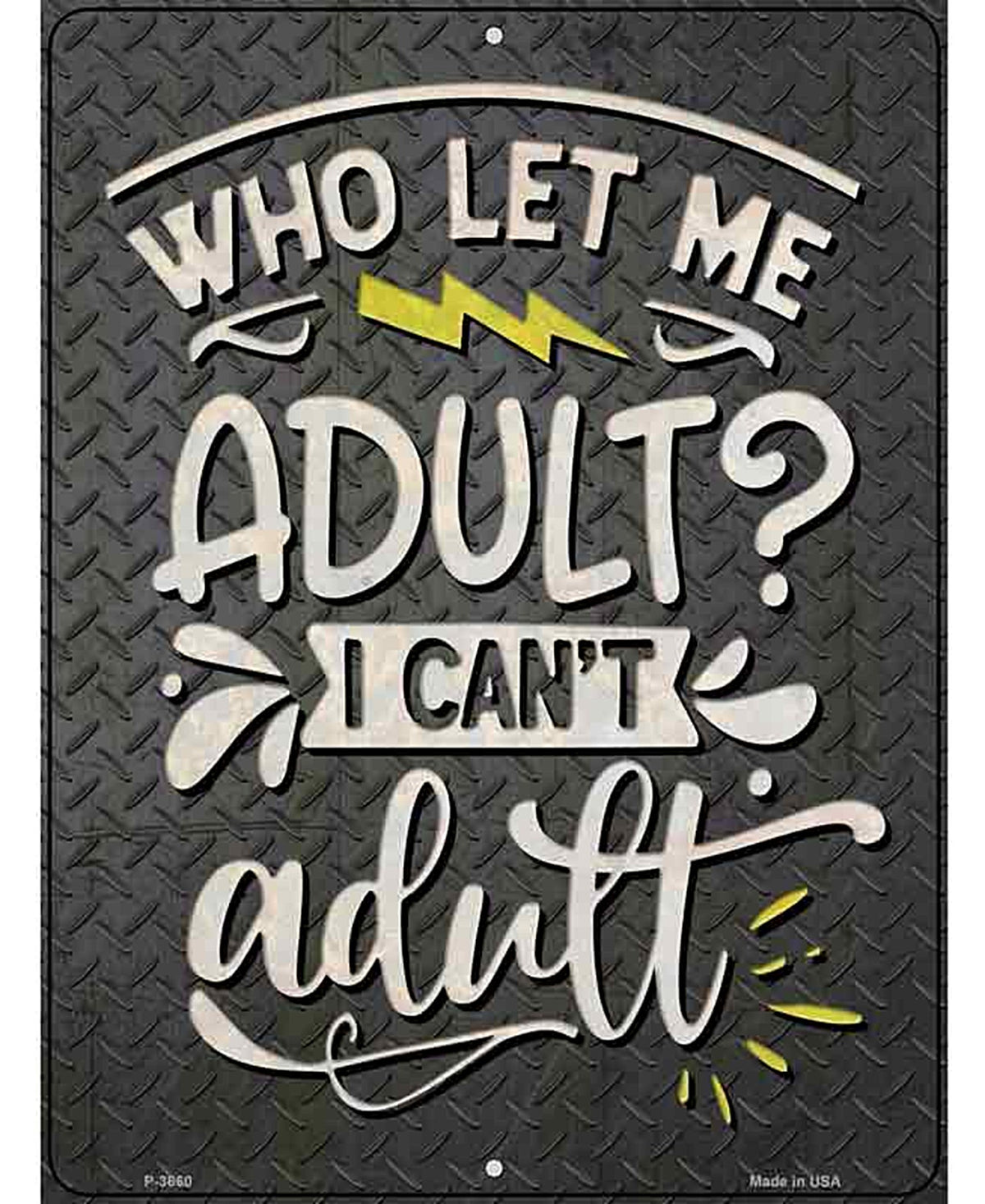 I Cant Adult Novelty Metal Parking Sign