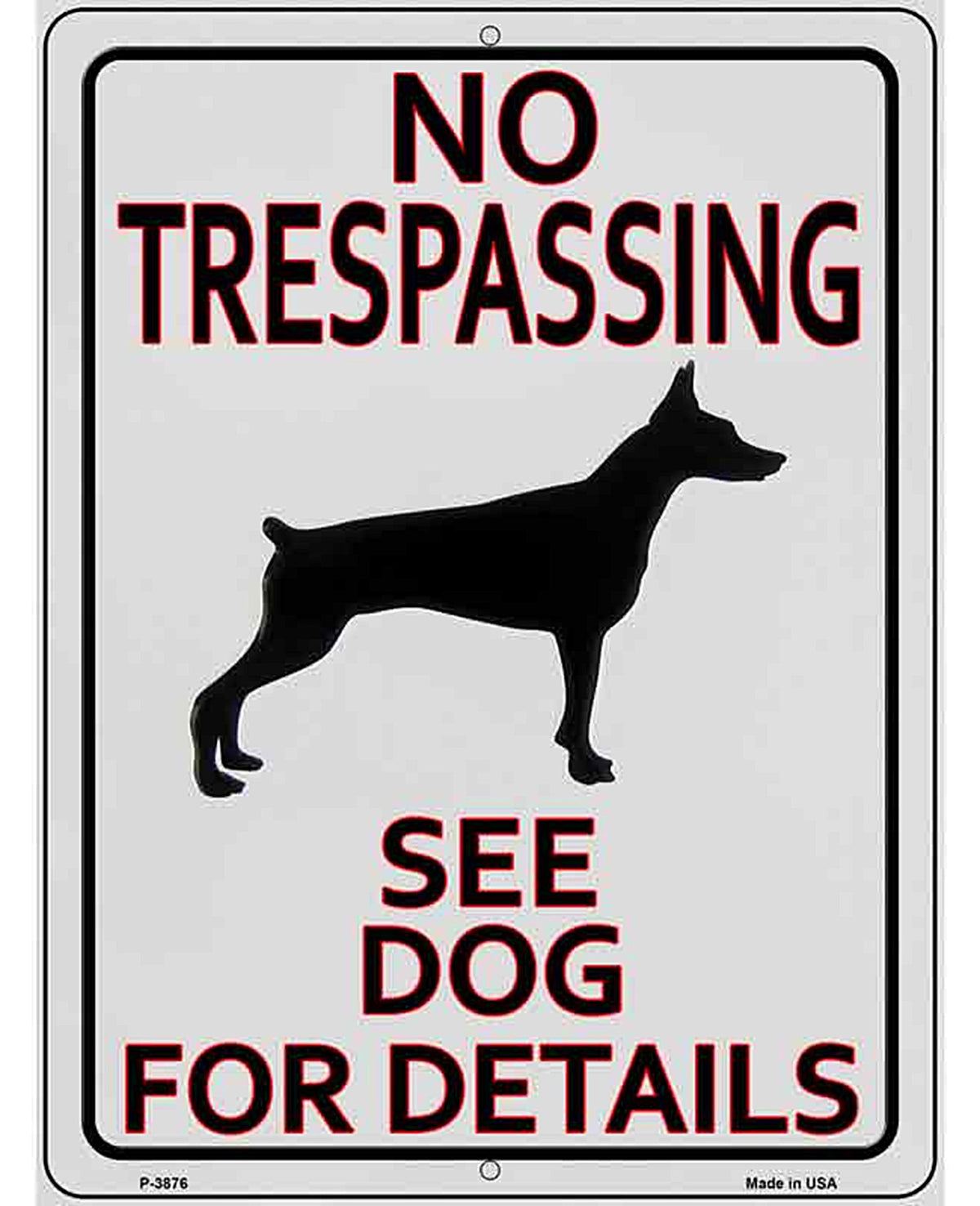 See Dog For Detail Novelty Metal Parking Sign