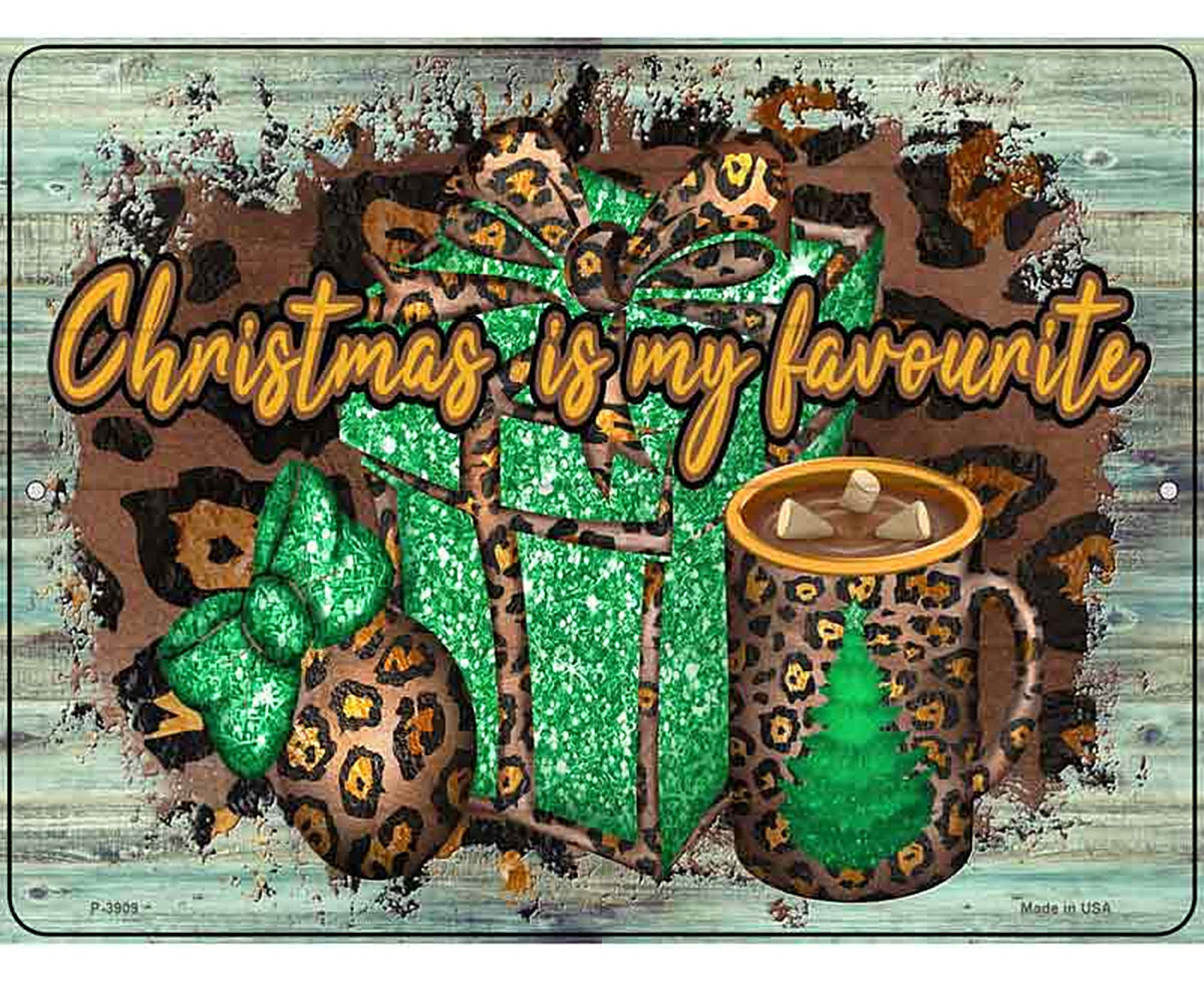 Christmas Is My Favorite Novelty Metal Parking Sign