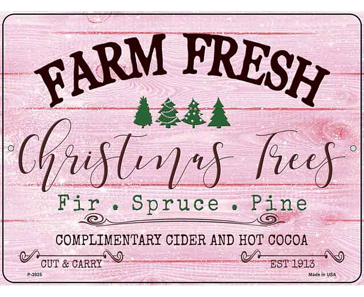 Farm Fresh Christmas Trees Pink Novelty Metal Parking Sign