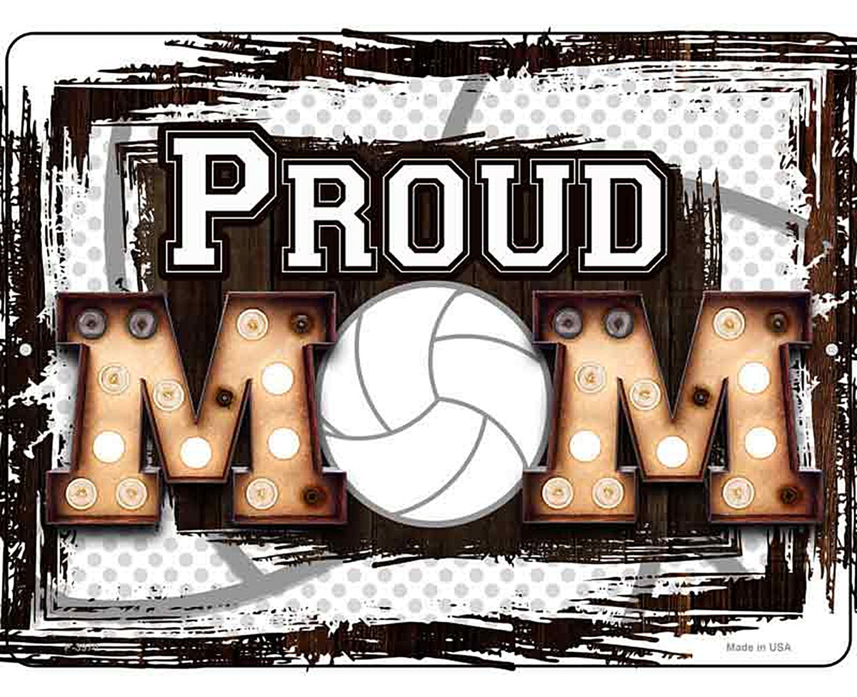 Proud Volleyball Mom Novelty Metal Parking Sign