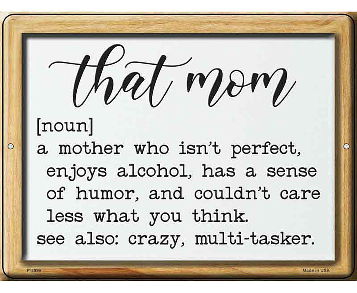 That Mom Definition Novelty Metal Parking Sign