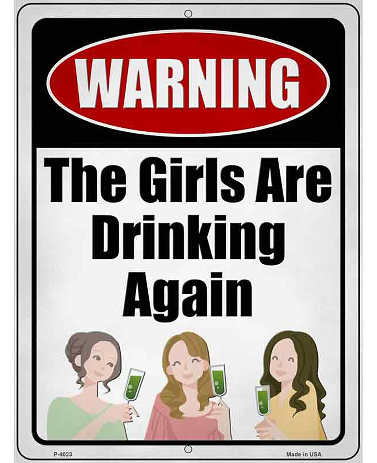 Girls Are Drinking Again Novelty Metal Parking Sign