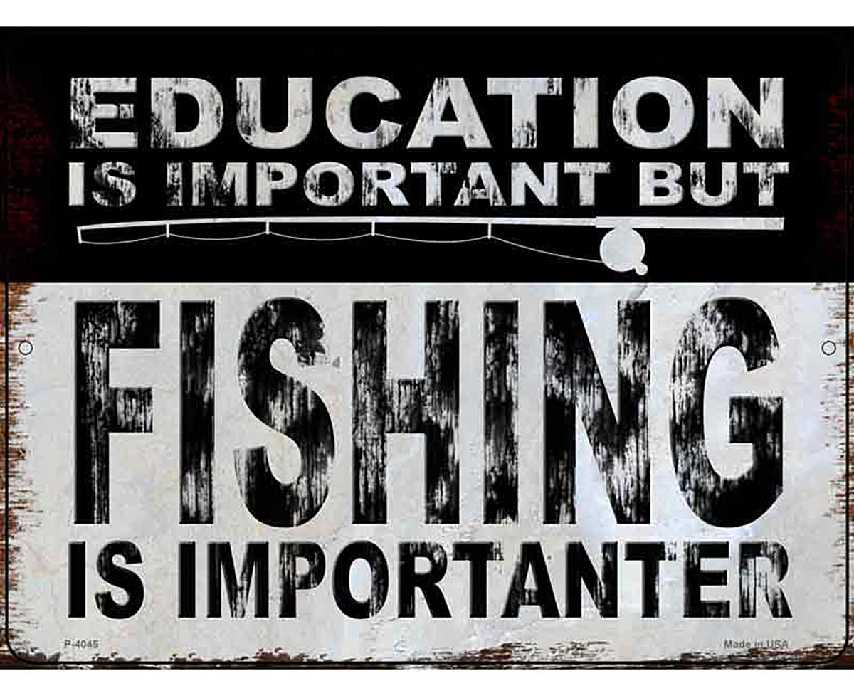 Fishing is Importanter Novelty Metal Parking Sign