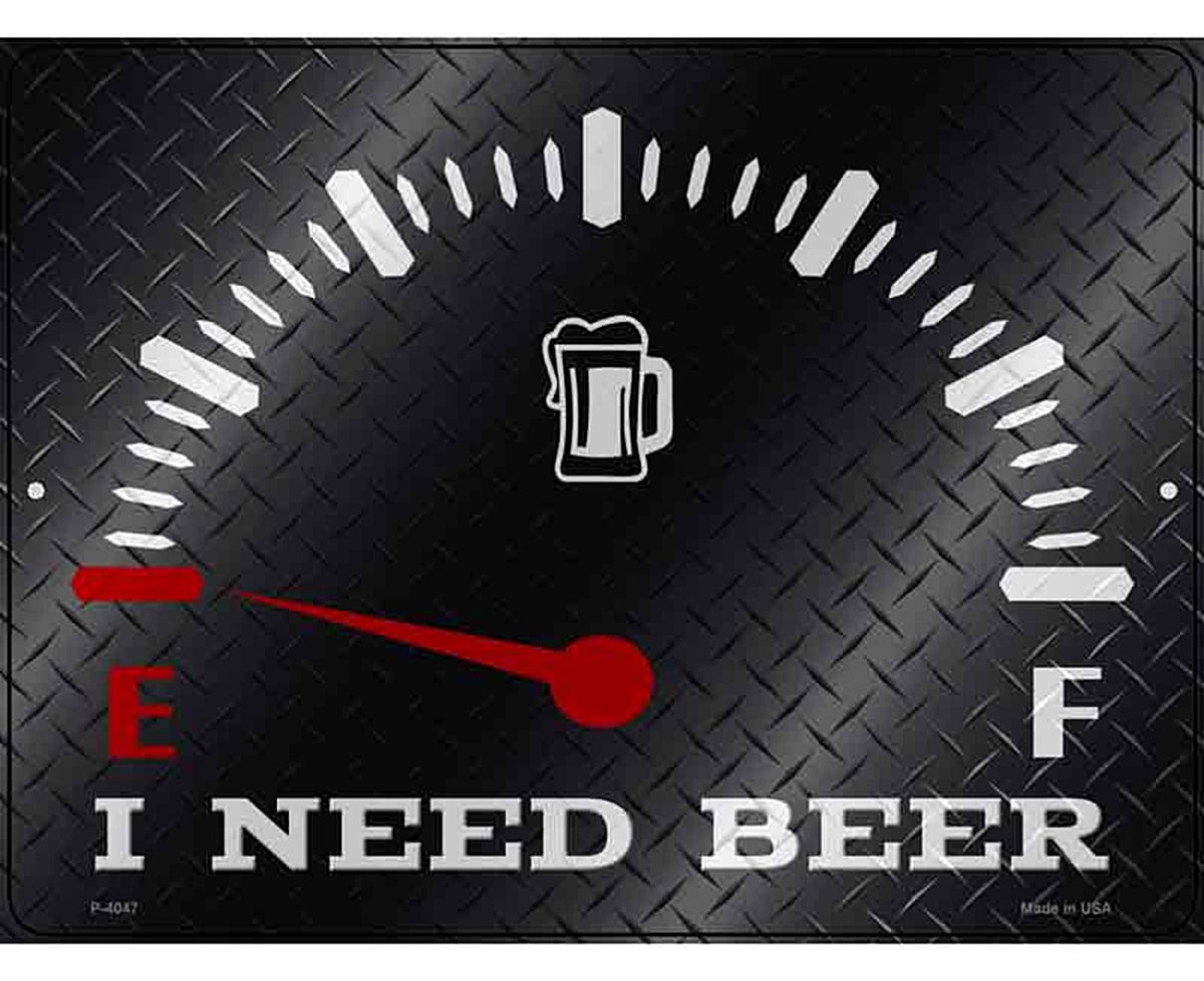 I Need Beer Novelty Metal Parking Sign