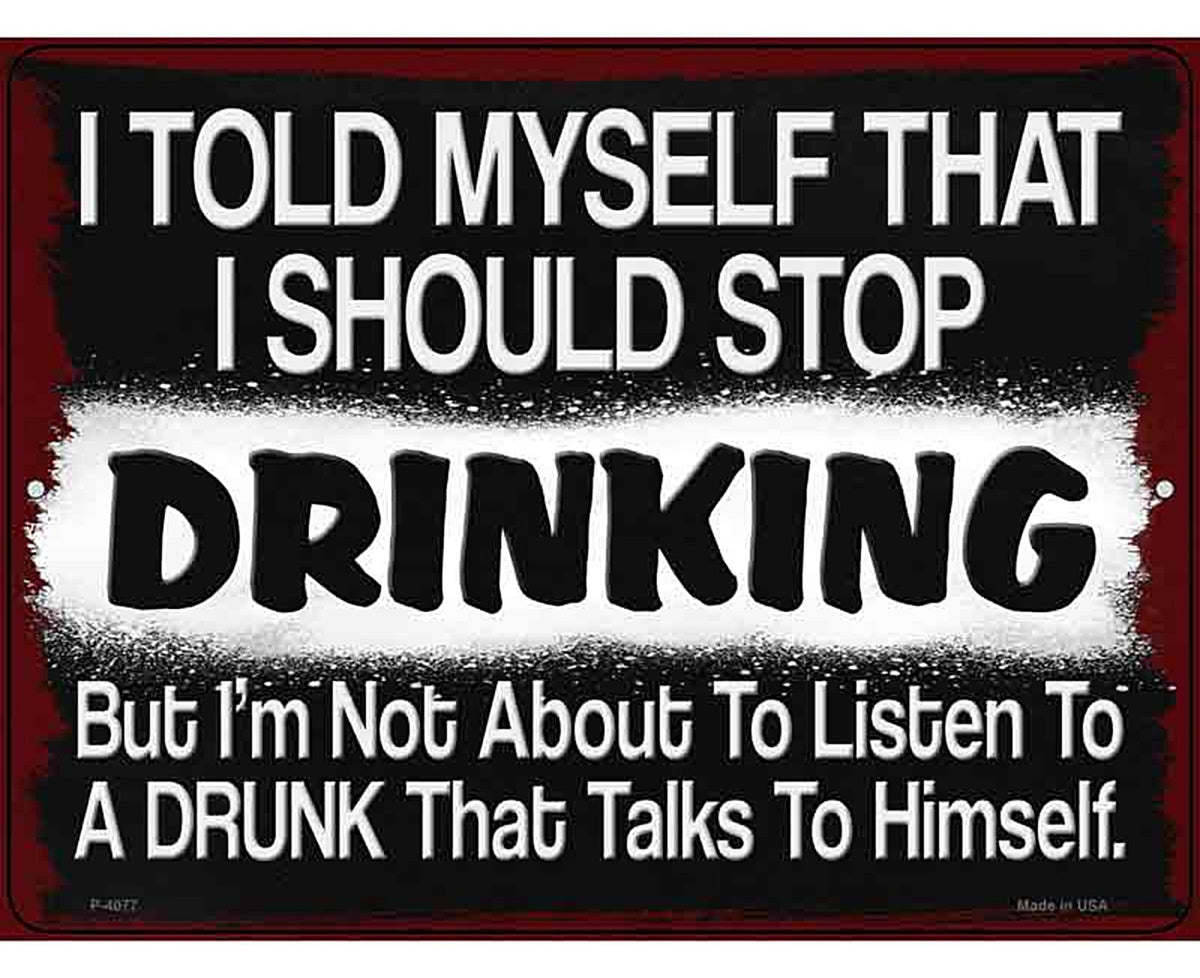 I Should Stop Drinking Novelty Metal Parking Sign