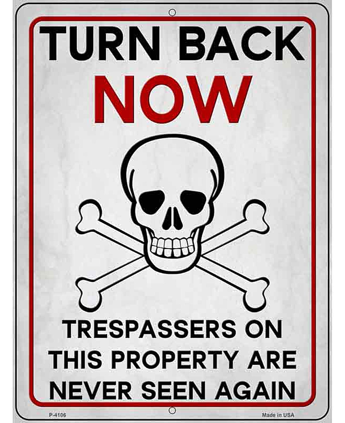 Turn Back Now Novelty Metal Parking Sign