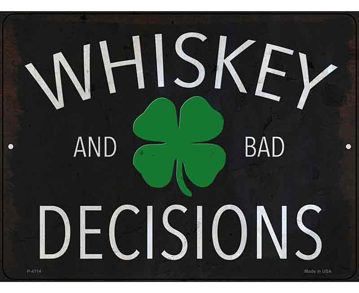 Whiskey and Bad Decisions Novelty Metal Parking Sign