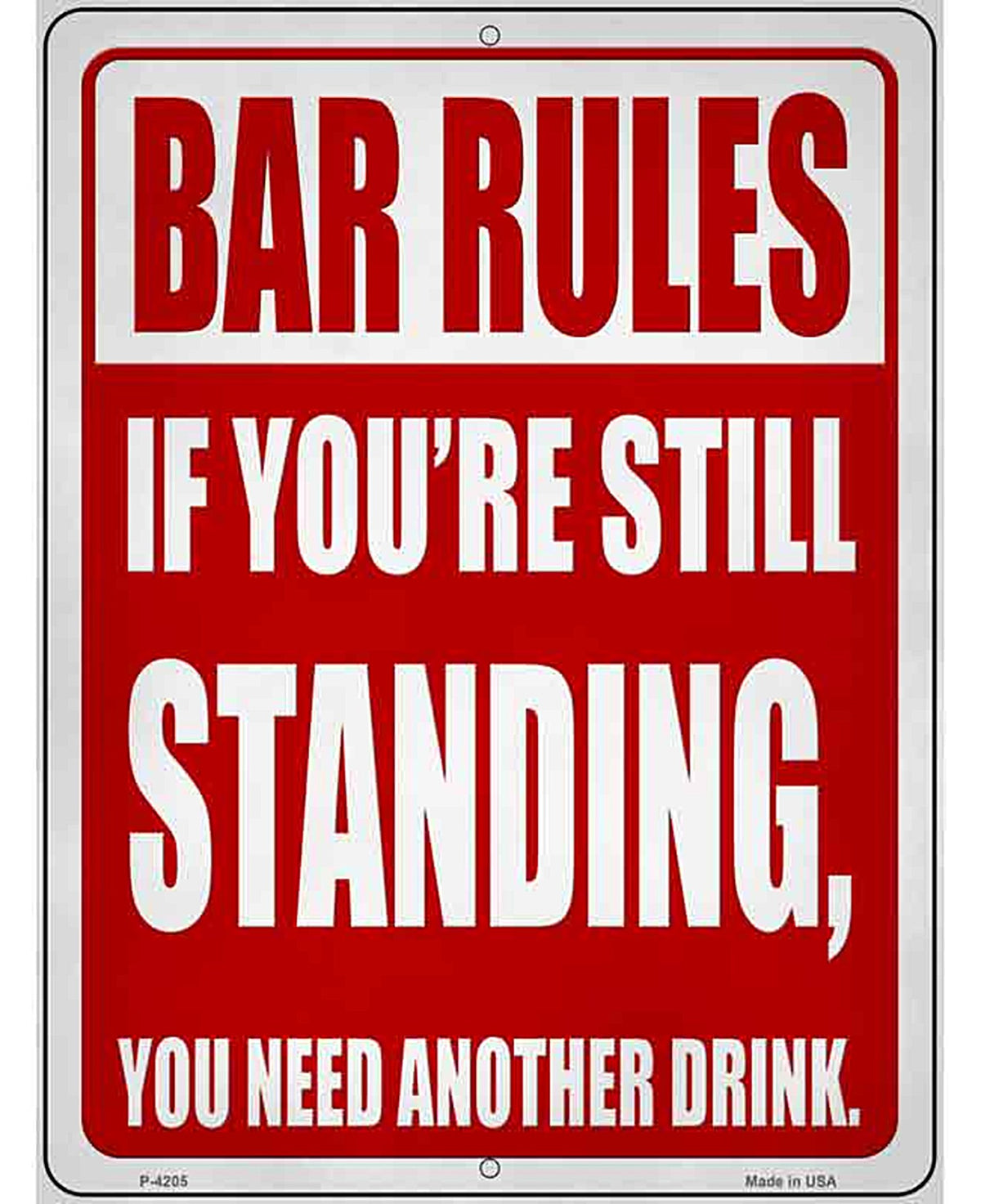 Still Standing Rule Novelty Metal Parking Sign