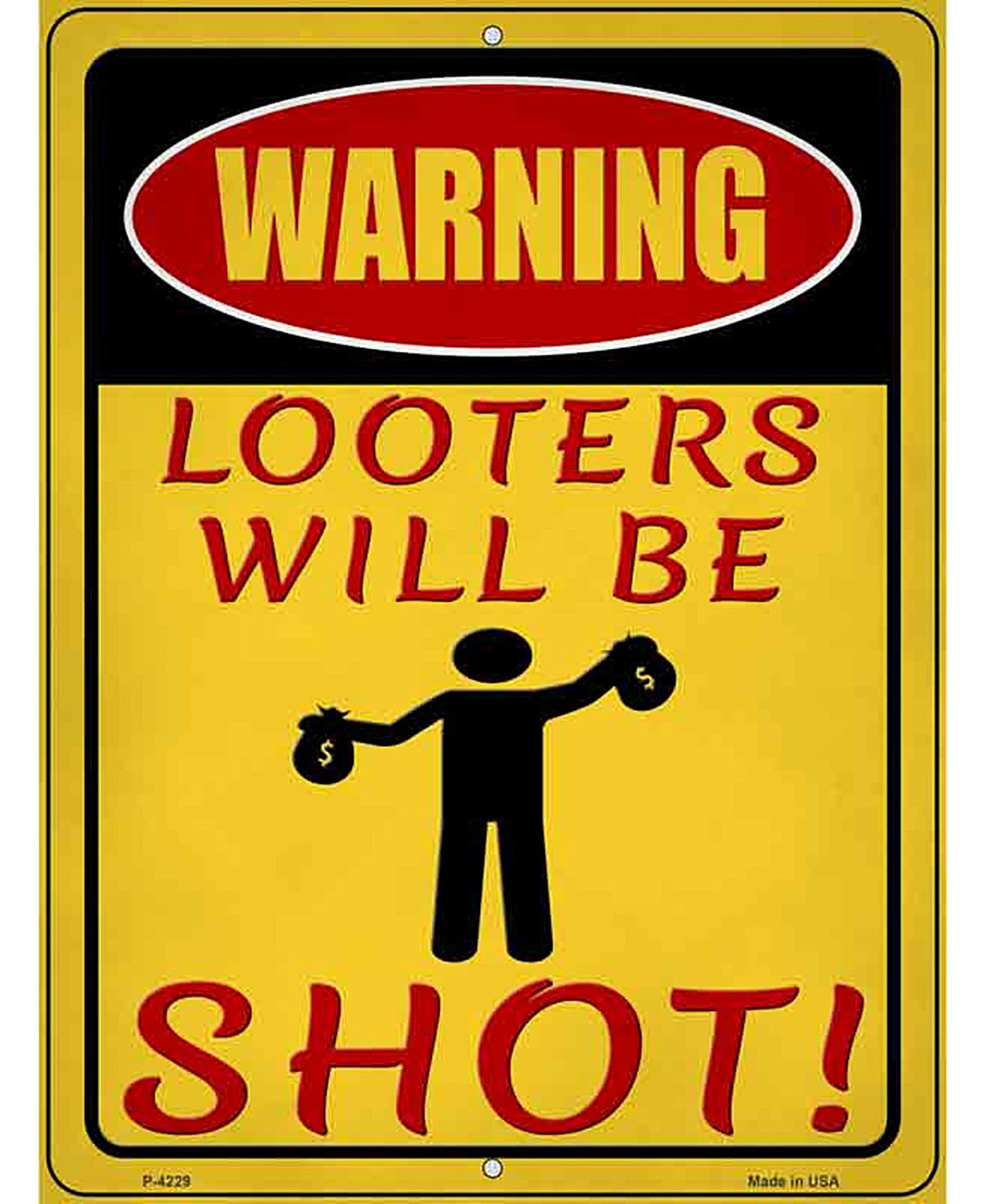 Looters Will Be Shot Novelty Metal Parking Sign