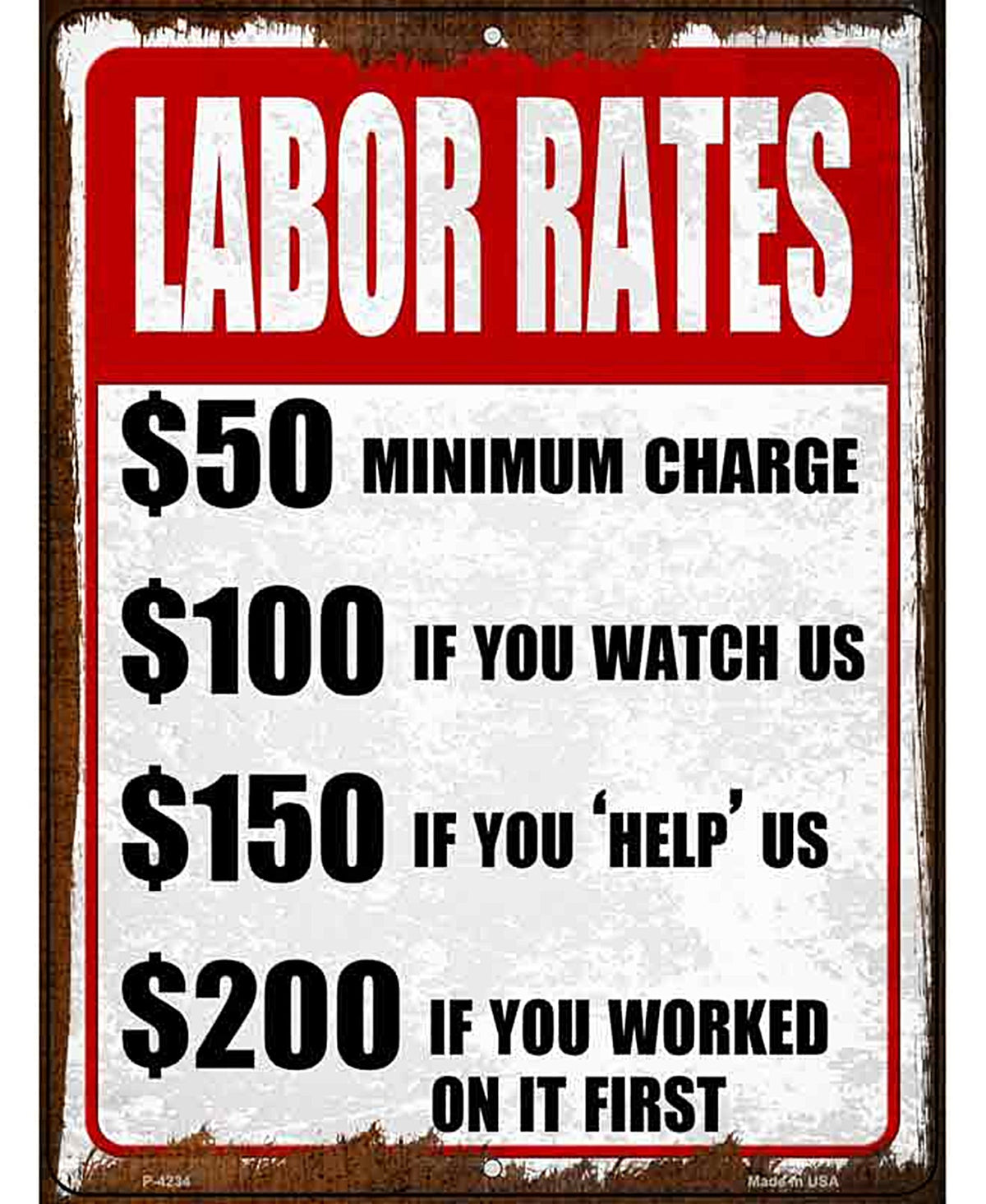 Labor Rates Watch Help Worked Novelty Metal Parking Sign