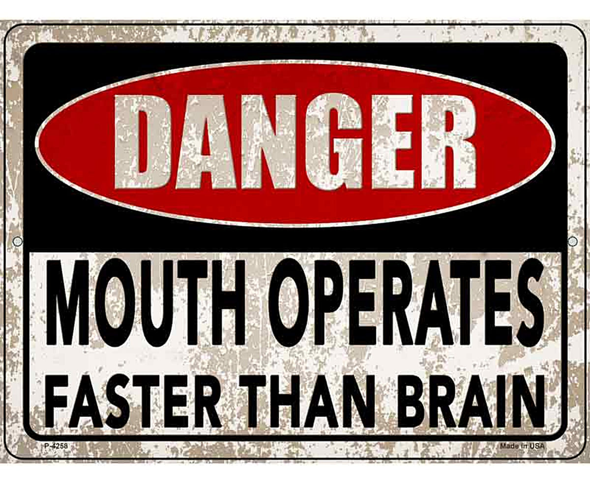 Mouth Operates Faster Novelty Metal Parking Sign