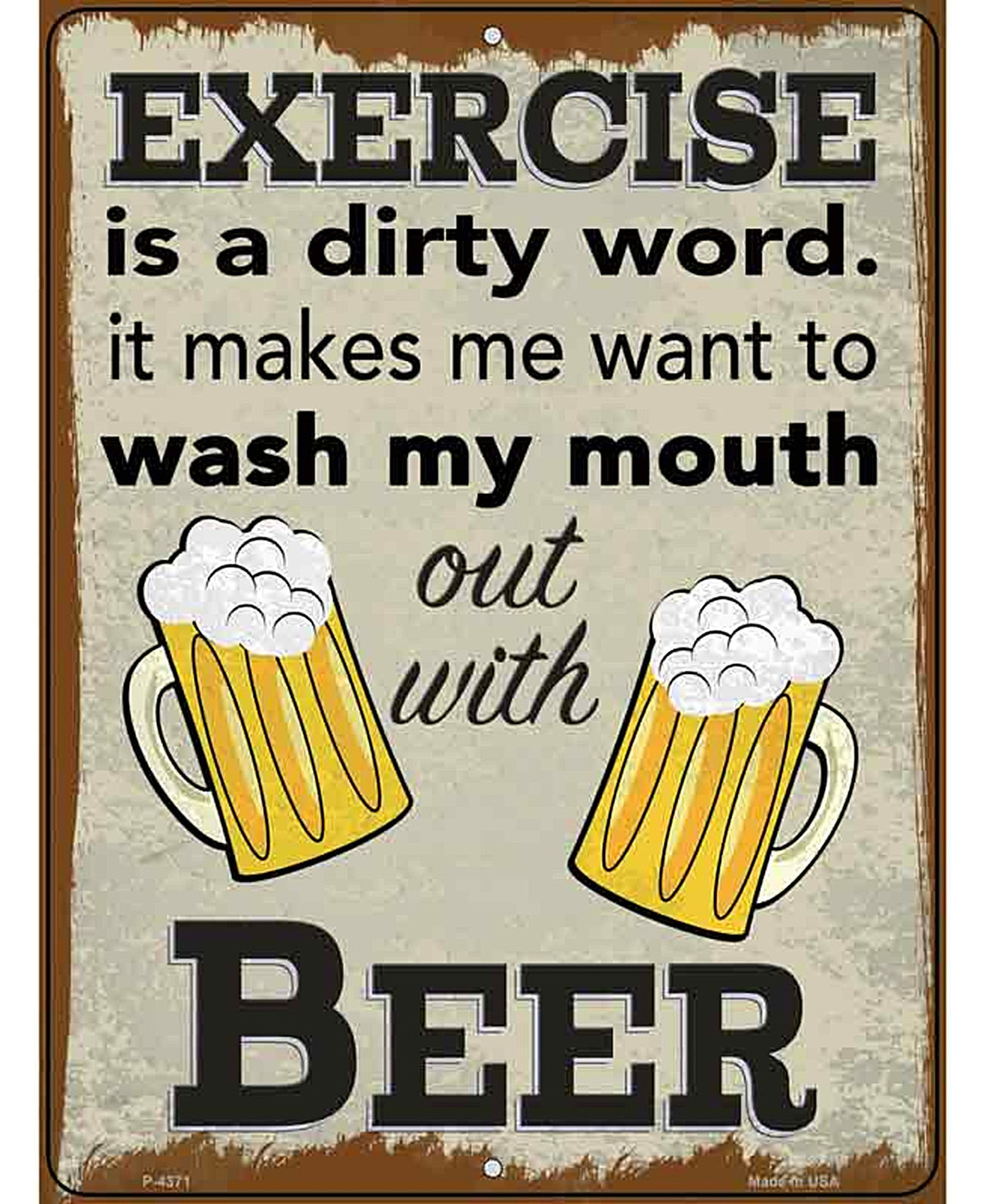 Exercise Is A Dirty Word Wash Mouth With Beer Novelty Metal Parking Sign