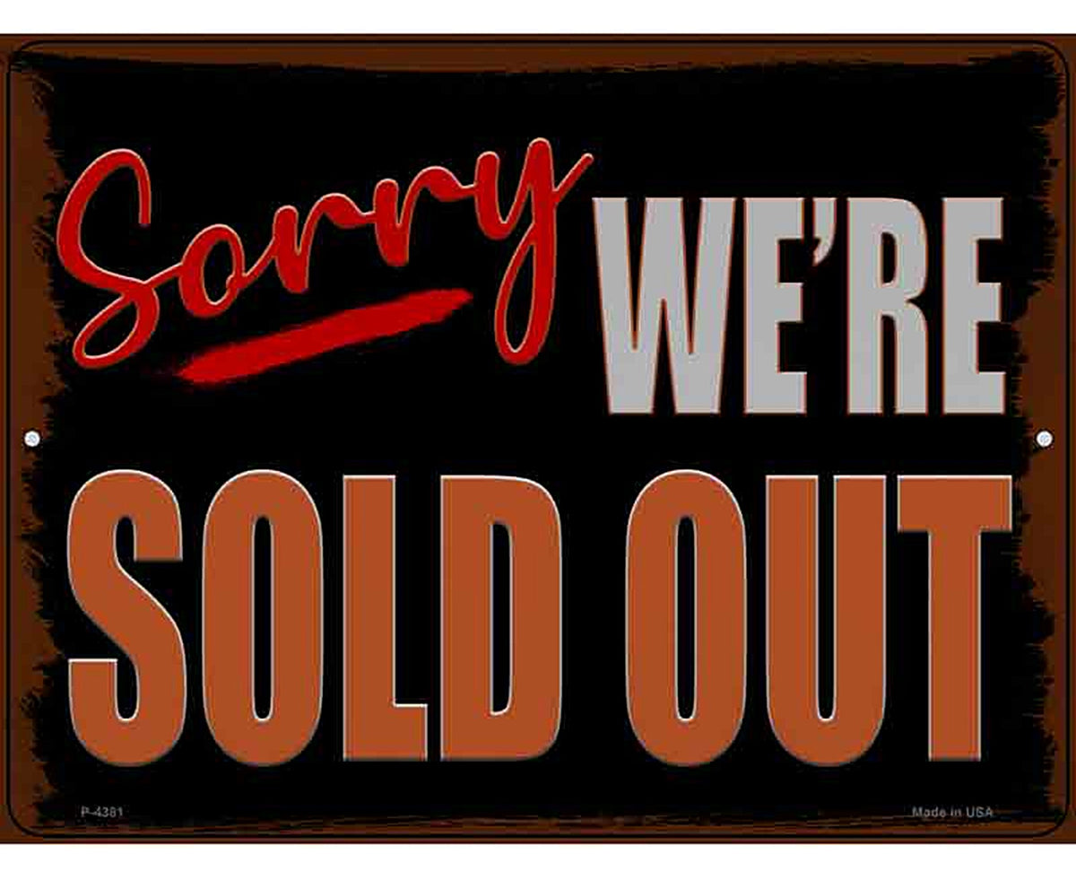 Sorry Were Sold Out Novelty Metal Parking Sign