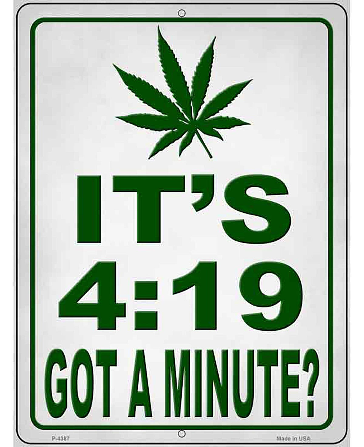 Its 419 Got A Minute Novelty Metal Parking Sign