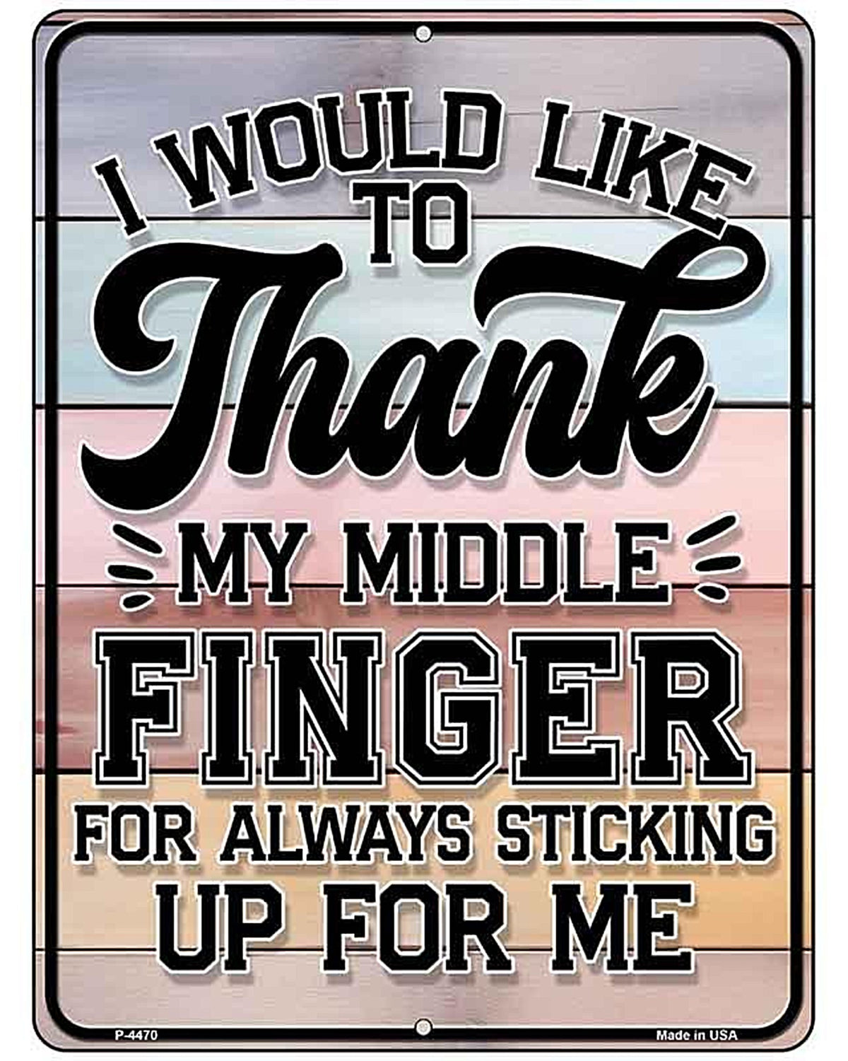 Thank my Middle Finger Metal Novelty Parking Sign P-4470
