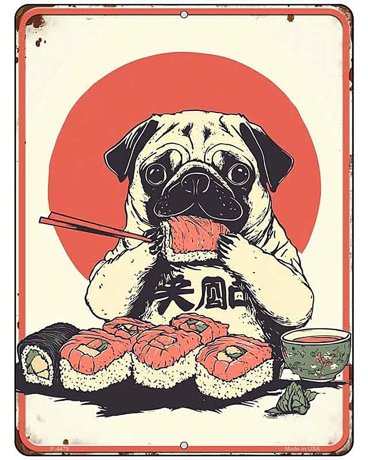 Pug Eating Sushi Metal Novelty Parking Sign P-4479