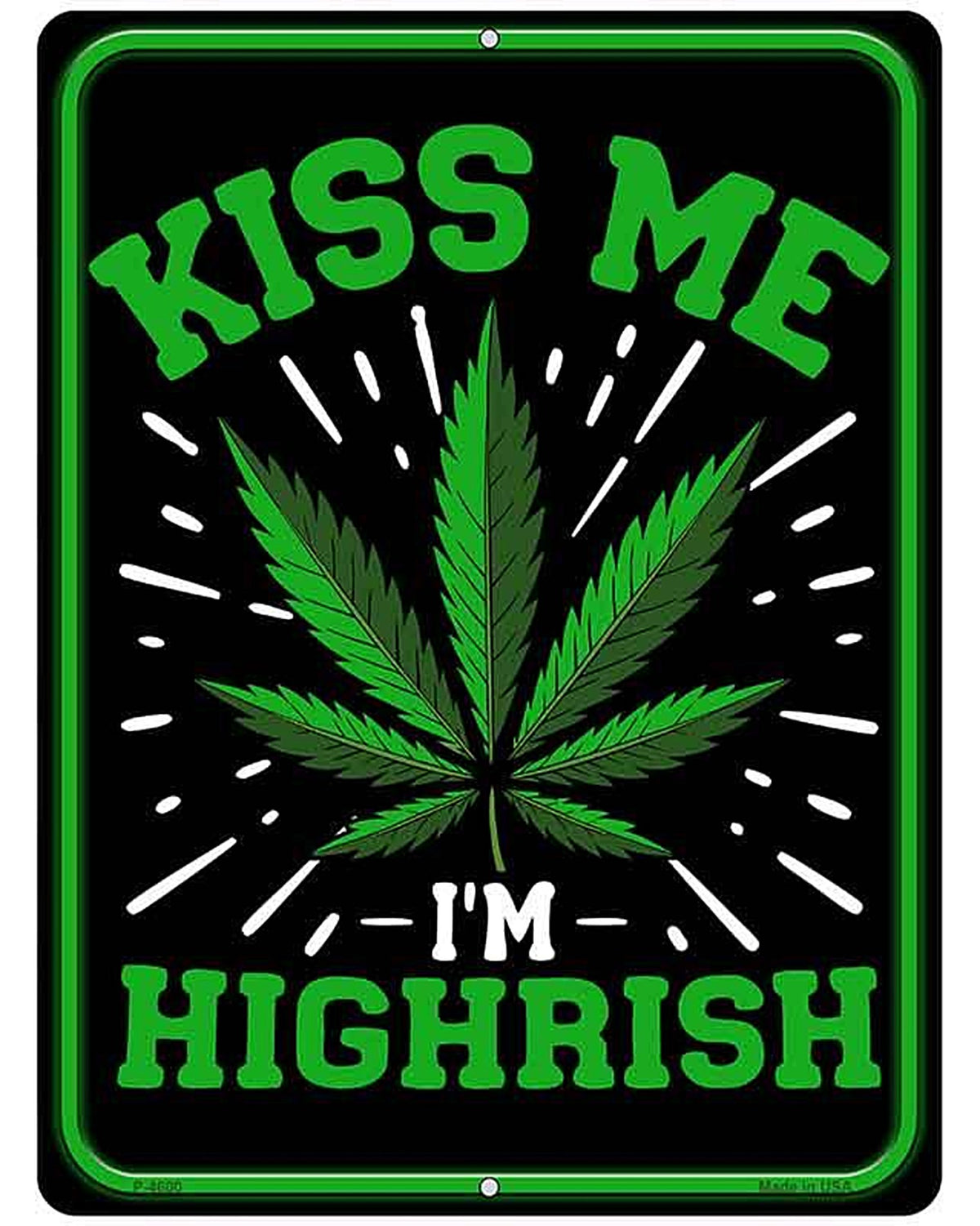 Kiss Me Im Highirish Metal Novelty Parking Sign P-4600