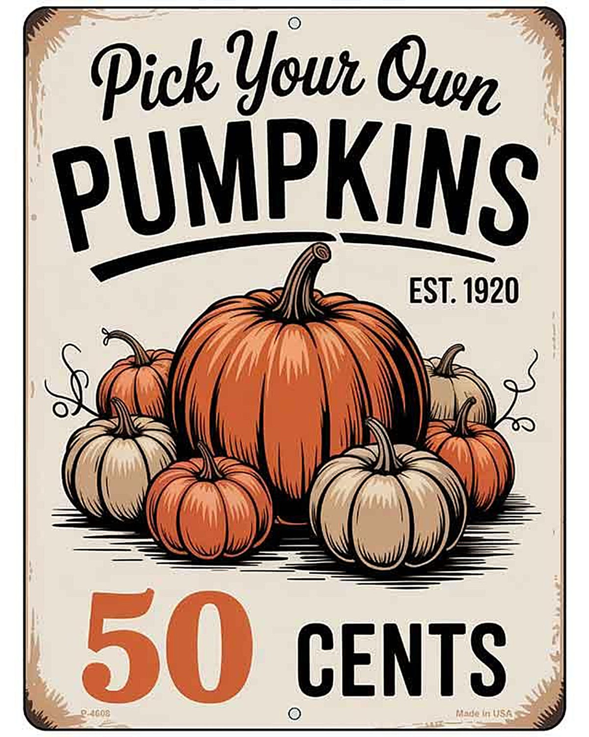 Pick Your Own Pumpkins Metal Novelty Parking Sign P-4608