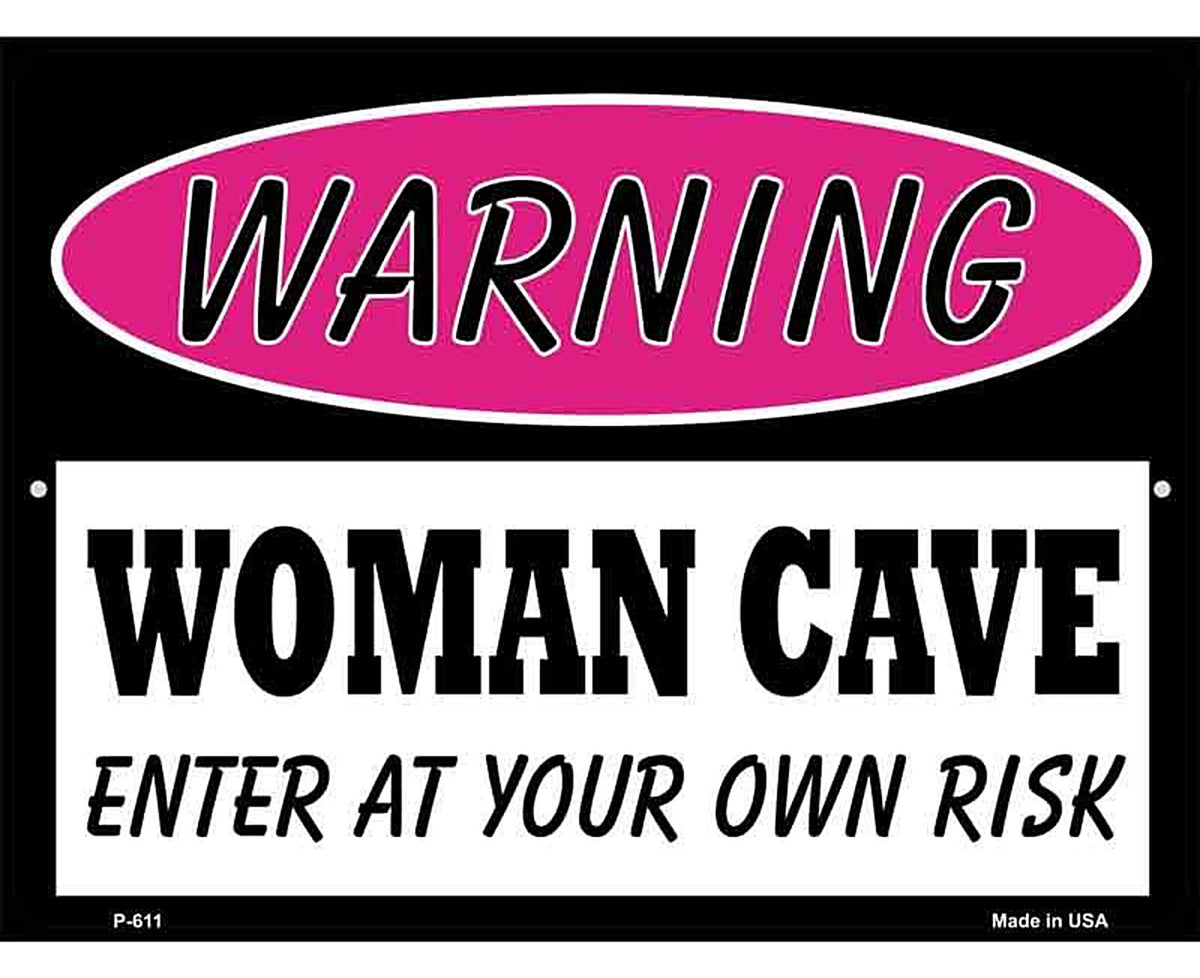 Woman Cave Enter At Your Own Risk Metal Novelty Parking Sign