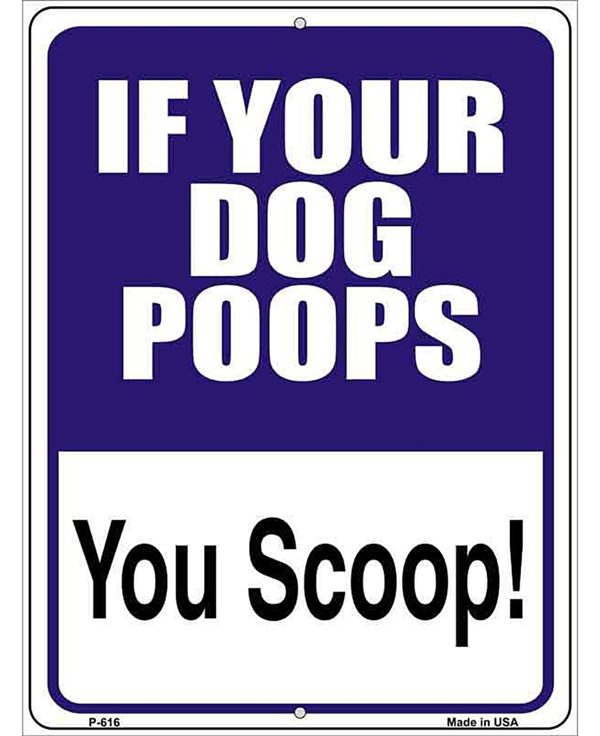 If Your Dog Poops Metal Novelty Parking Sign