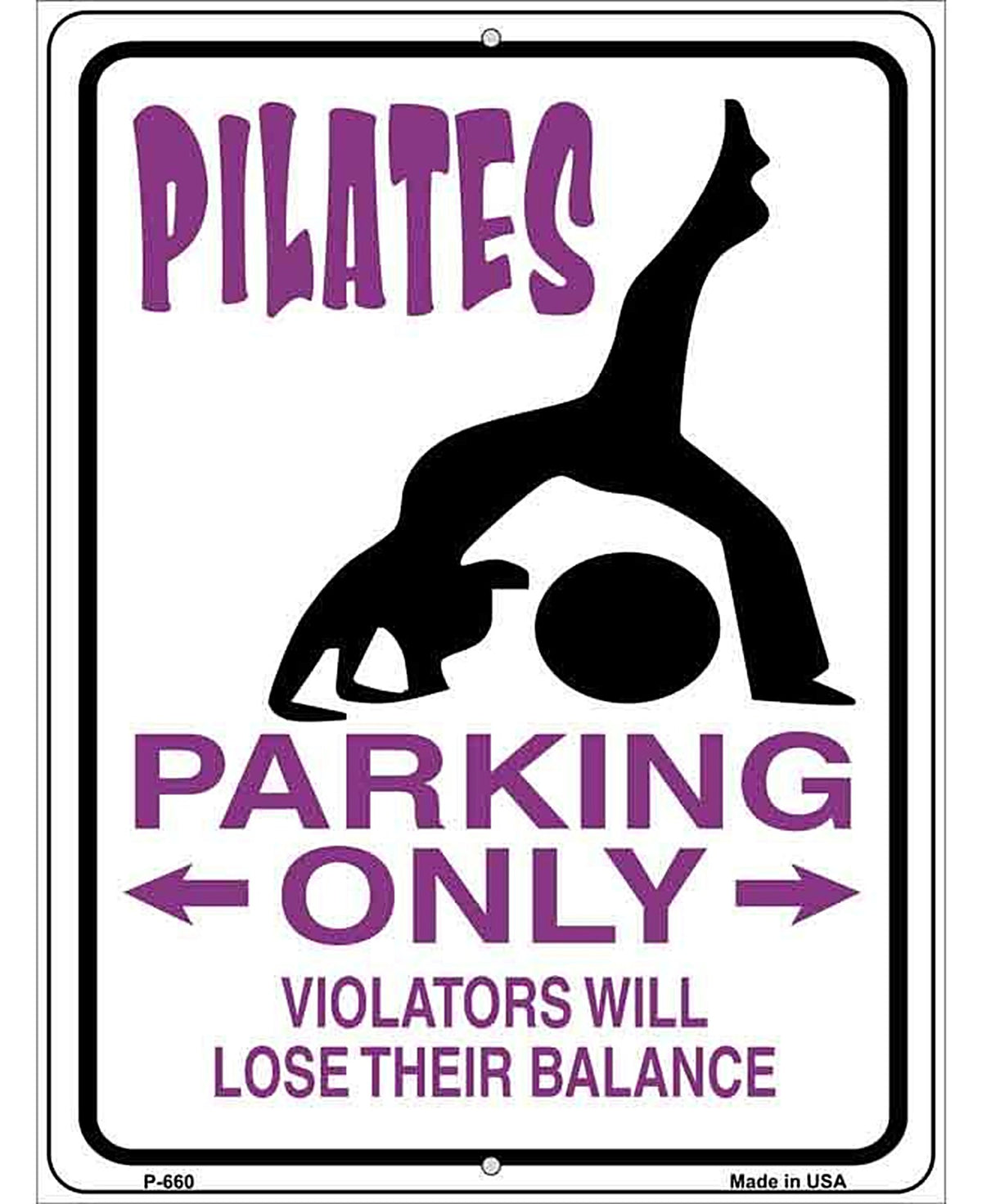 Pilates Parking Only Metal Novelty Parking Sign