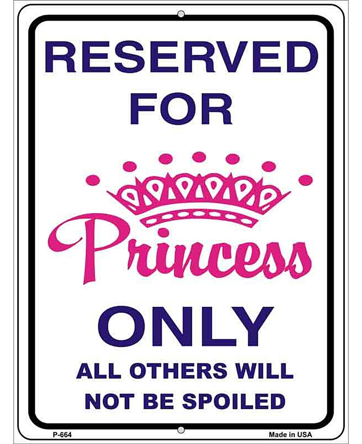Reserved for Princess Metal Novelty Parking Sign