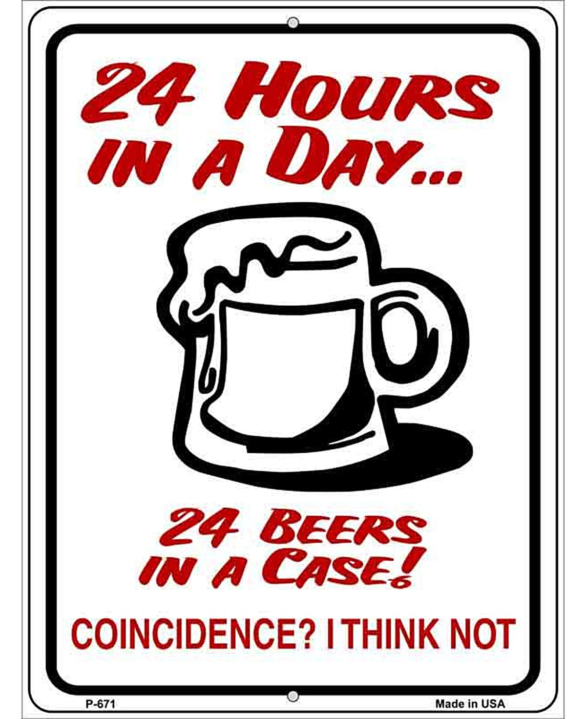 24 Hours In A Day Metal Novelty Parking Sign