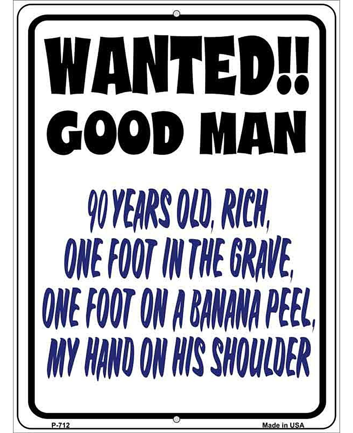 Wanted Good Man Metal Novelty Parking Sign