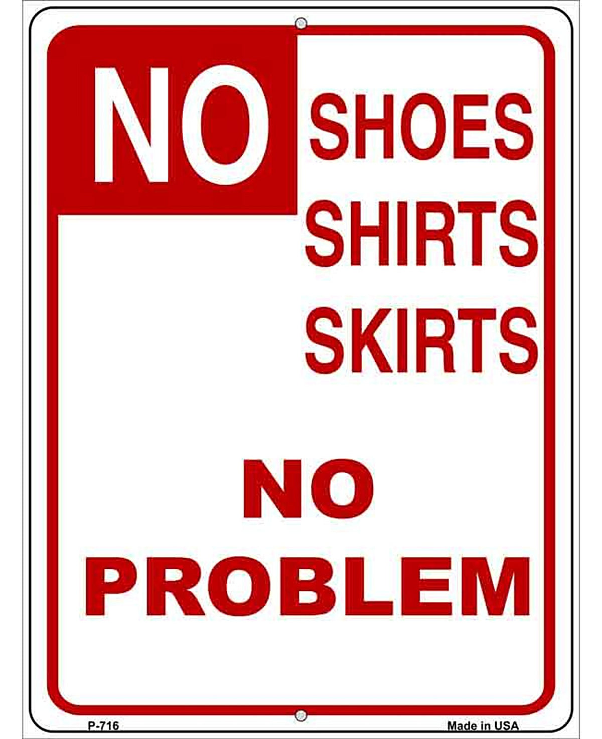 No Shoes Shirt Skirts No Problem Metal Novelty Parking Sign