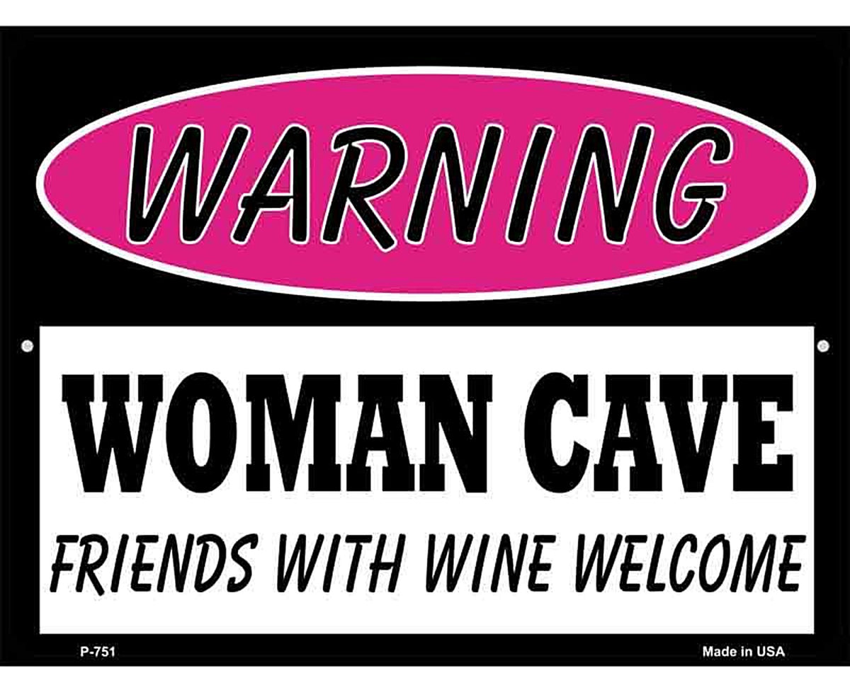 Woman Cave Friends With Wine Welcome Metal Novelty Parking Sign