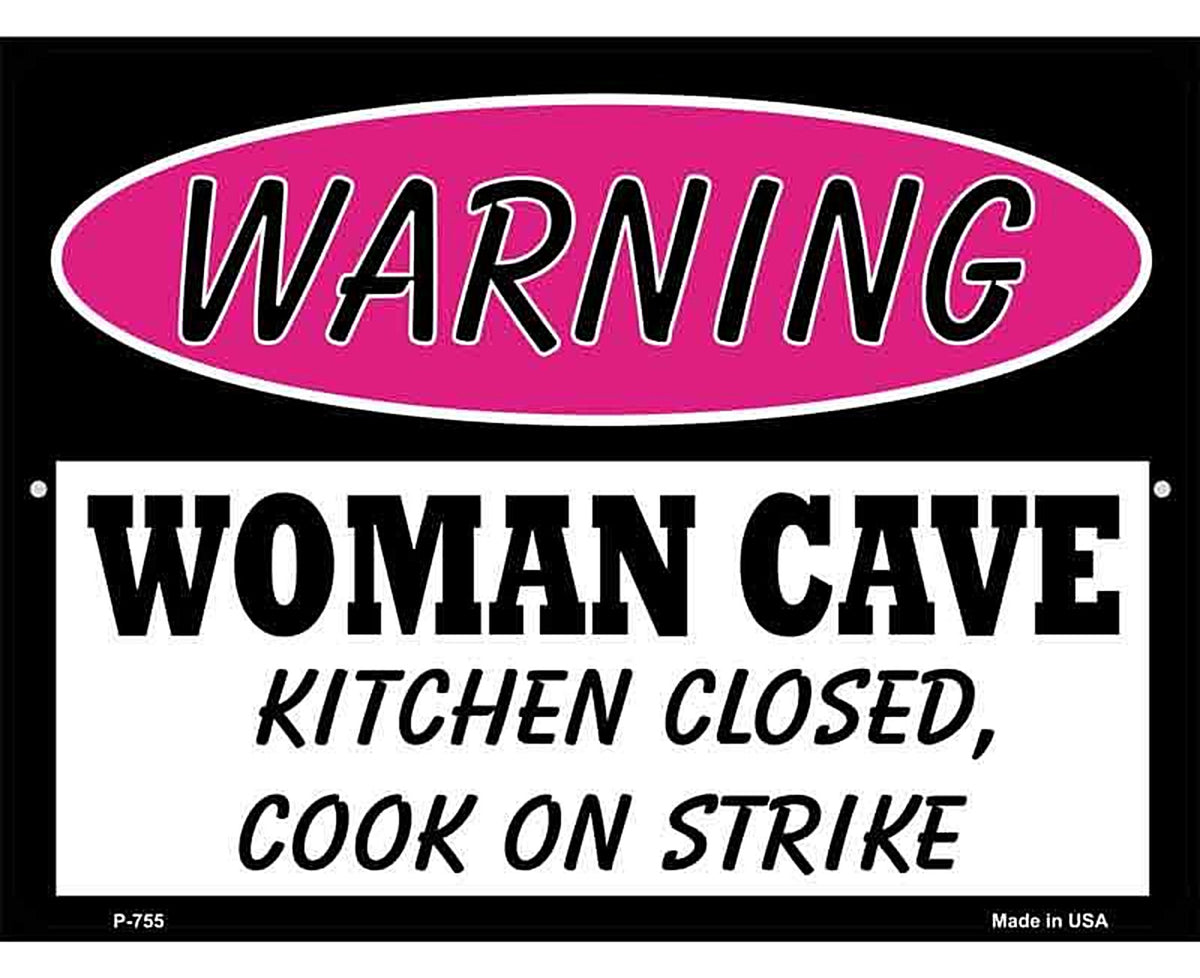 Woman Cave Kitchen Closed Cook On Strike Metal Novelty Parking Sign
