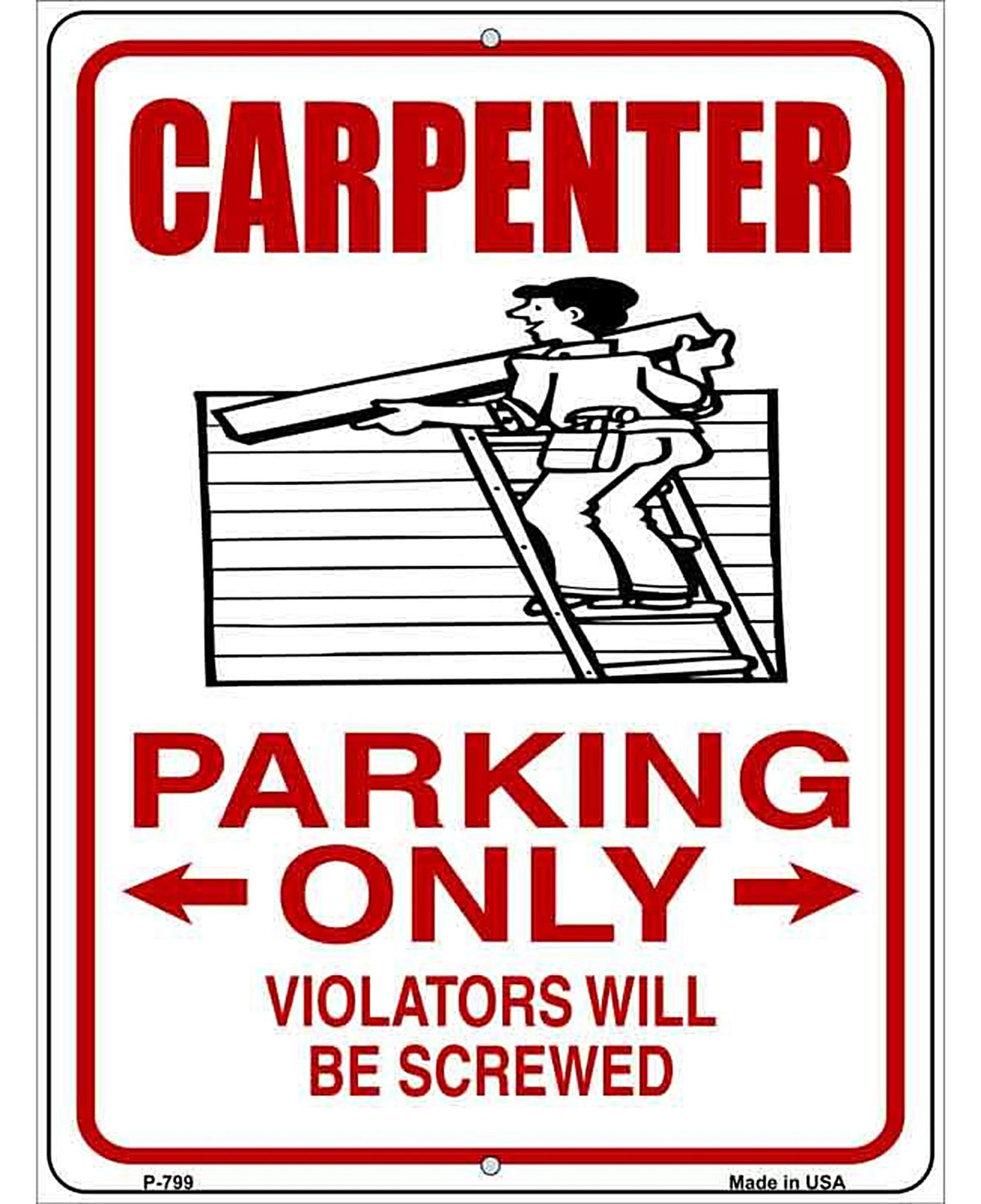 Carpenter Parking Only Metal Novelty Parking Sign