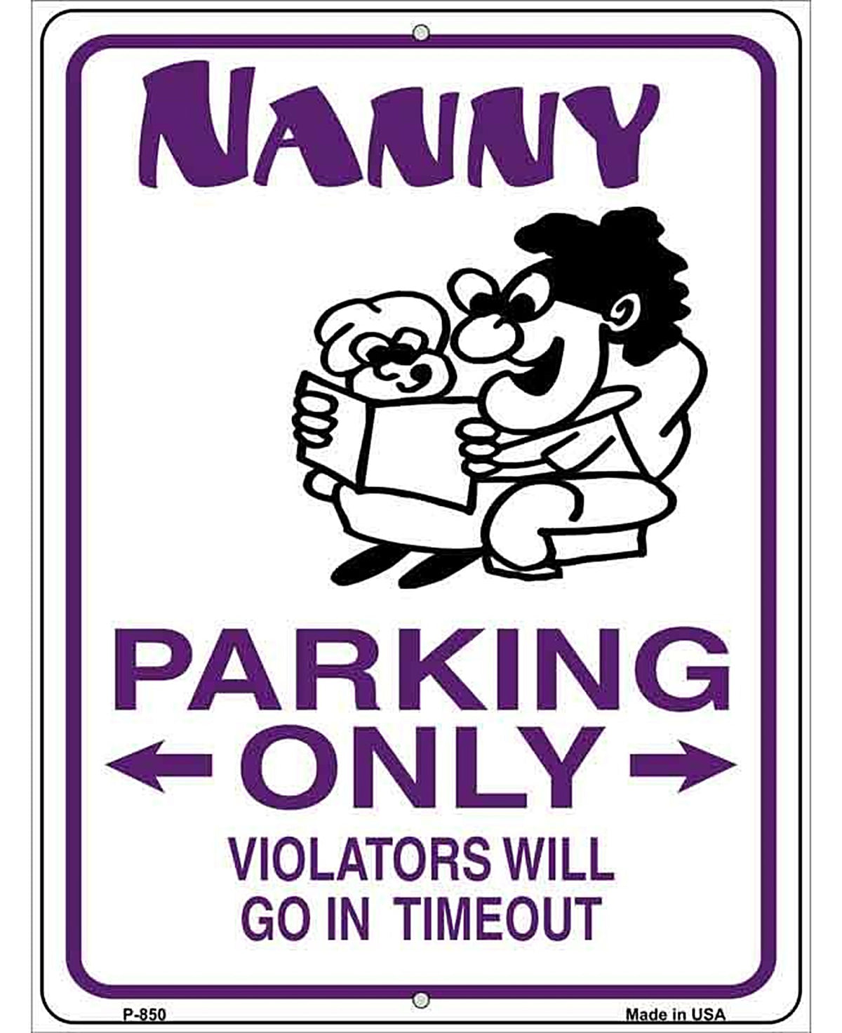Nanny Parking Only Metal Novelty Parking Sign