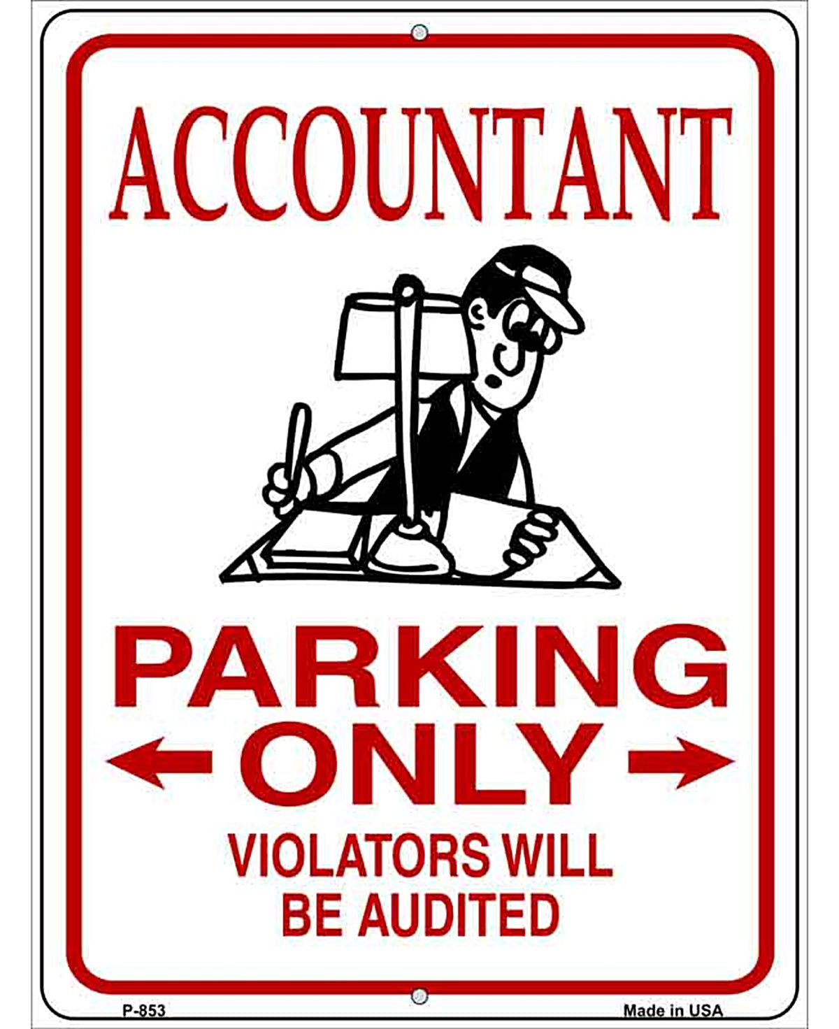 Accountant Parking Audited Novelty Metal Parking Sign