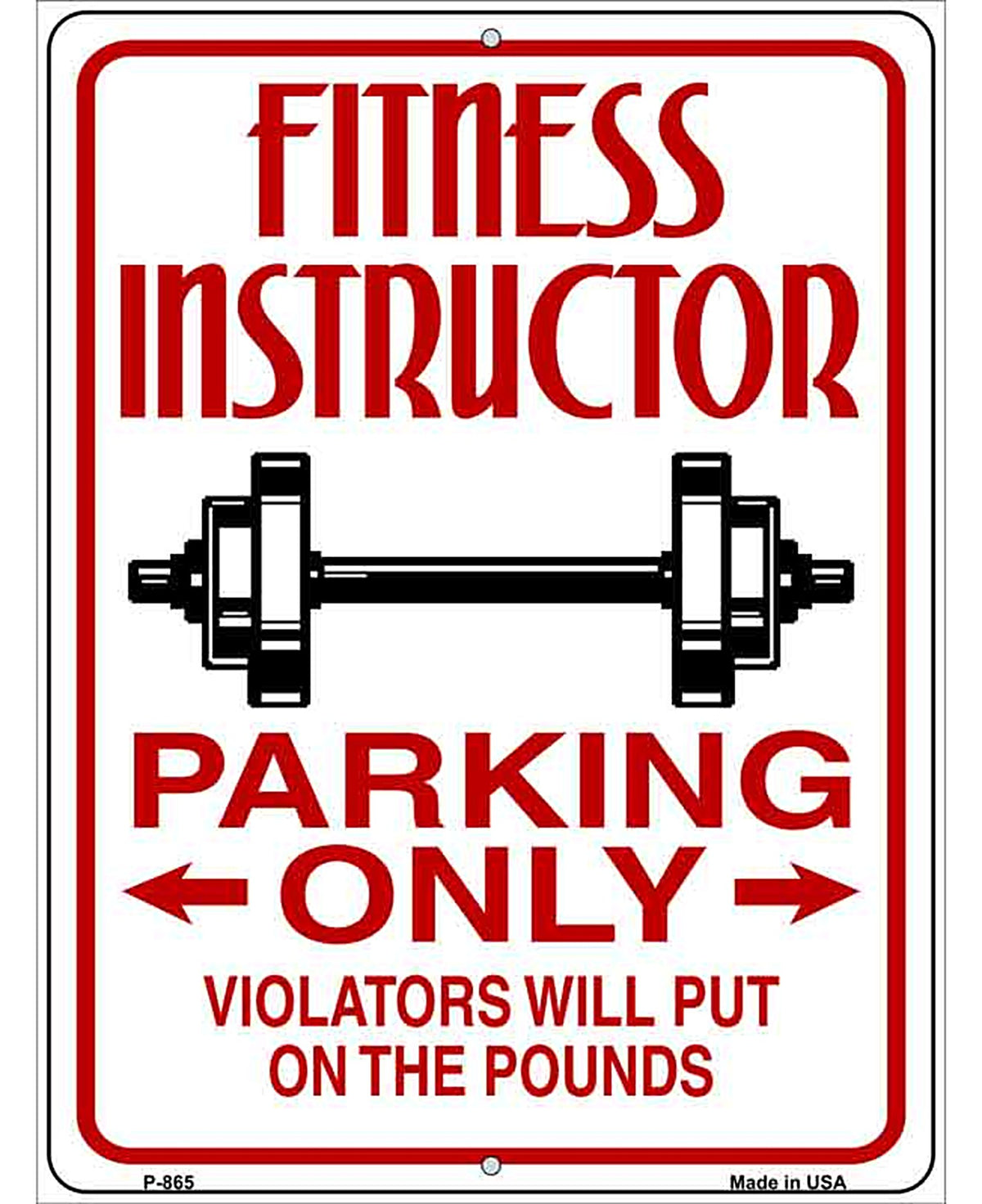 Fitness Instructor Parking Put On Pounds Novelty Metal Parking Sign