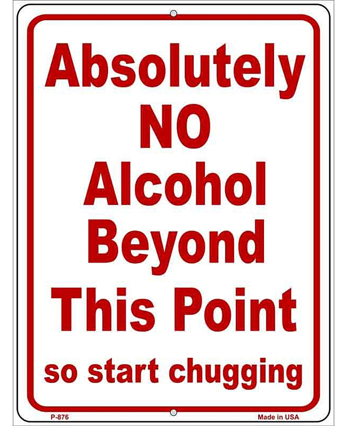 No Alcohol Beyond This Point Metal Novelty Parking Sign