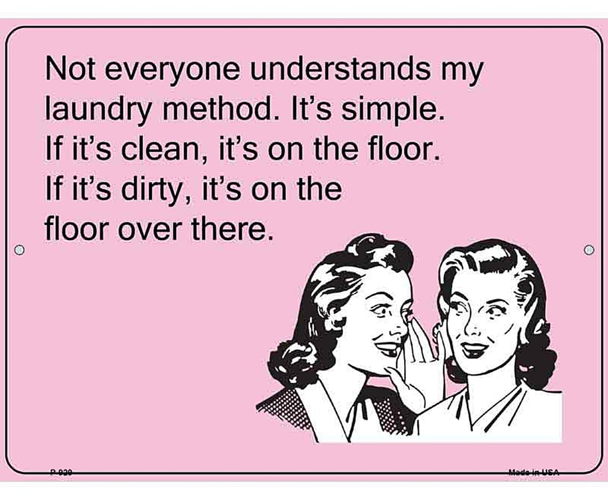 Not everyone understands my laundry method E-Card Metal Novelty Parking Sign